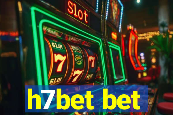 h7bet bet